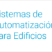 Catálogo de sistemas de automatización para edificios