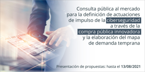 Consulta pública al mercado de Incibe para definir actuaciones de ciberseguridad a través de la CPI