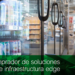Schneider Electric publica la ‘Guía del comprador de soluciones de gestión de infraestructuras edge’