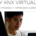 Guía aplicación KNX Virtual: hacer pruebas en instalaciones KNX simuladas