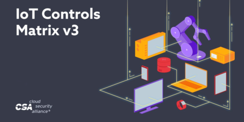 La CSA lanza una nueva versión de la matriz de controles de IoT que mejora la seguridad de los sistemas