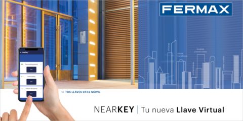 El sistema de control de accesos NEARKEY de Fermax permite generar llaves virtuales