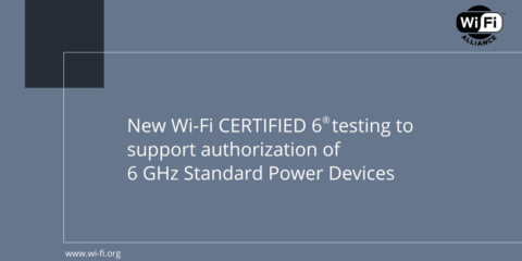 La nueva prueba de Wi-Fi Certified 6 de la Alianza Wi-Fi respalda la autorización de productos de 6 GHz