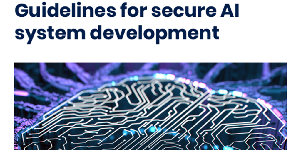 Directrices para el desarrollo seguro de sistemas de IA.