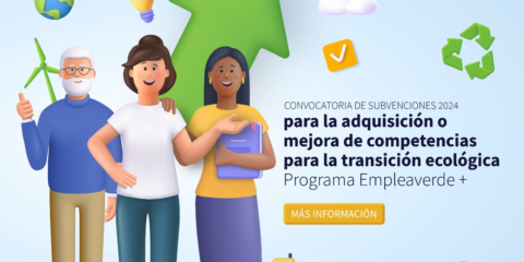 Nuevas subvenciones para fomentar la transición ecológica mediante proyectos de capacitación