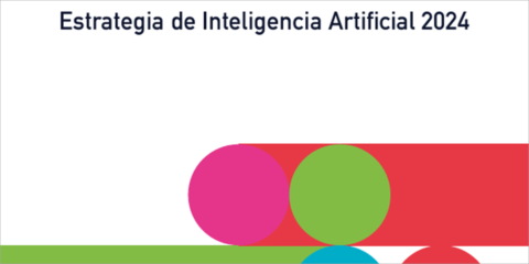 Aprobada la Estrategia de Inteligencia Artificial 2024 para su aplicación en sector público y pymes