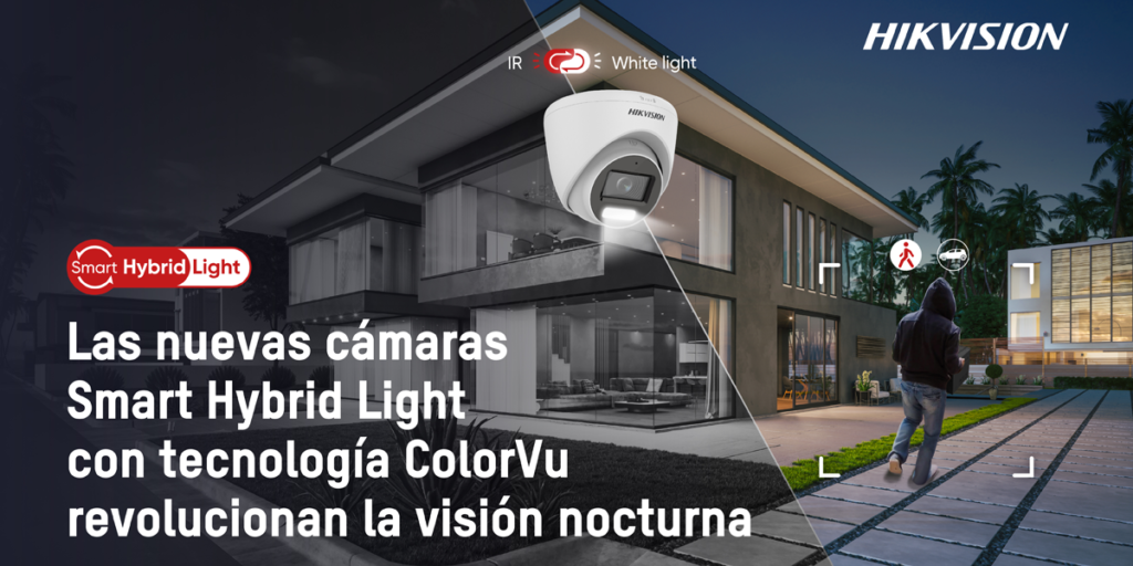 Hikvision cámaras Smart Hybrid Light.