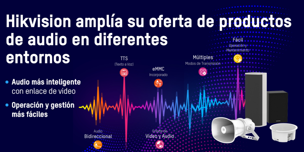 Soluciones de sonido para sistemas de seguridad de Hikvision.