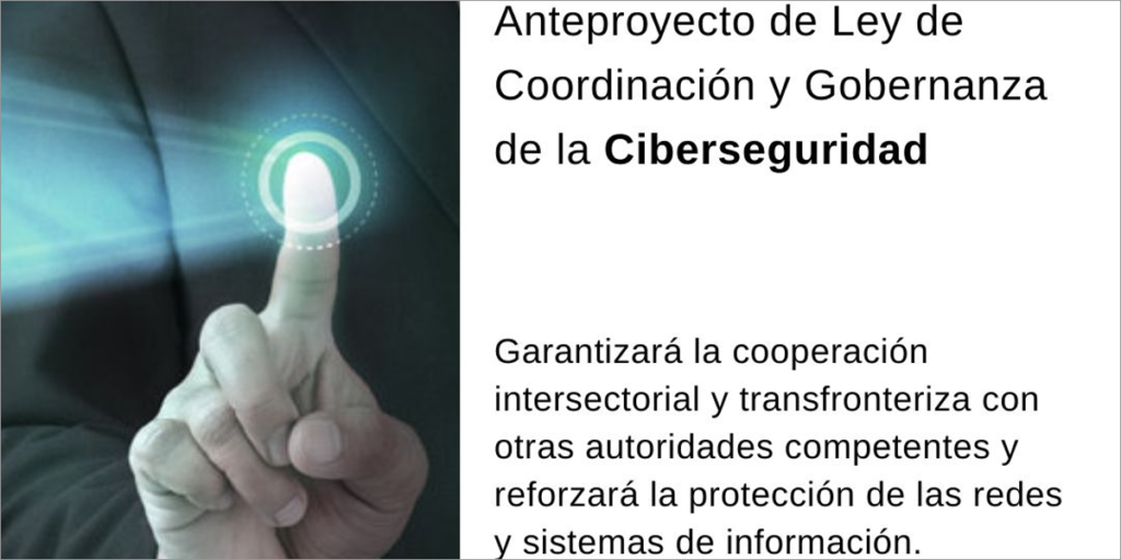 Anteproyecto de Ley de Coordinación y Gobernanza de la Ciberseguridad.