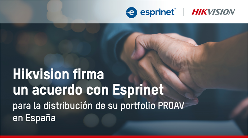 Acuerdo entre Hikvision y Esprinet.