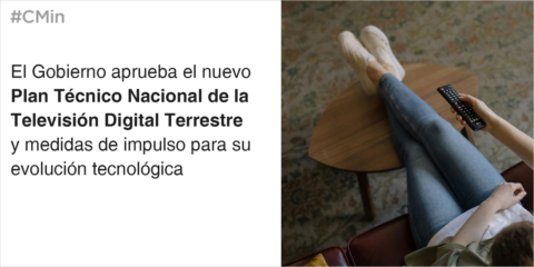 Aprobado el Plan Técnico Nacional de la TDT para garantizar emisiones de calidad de ultra alta definición