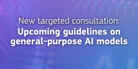 Nueva consulta pública para crear las directrices europeas sobre los modelos de IA de propósito general