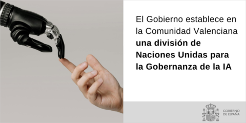 La Comunidad Valenciana acogerá una división de las Naciones Unidas para la Gobernanza de la IA