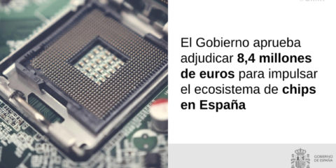 Adjudicados 8,4 millones de euros para impulsar el ecosistema de chips en España