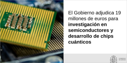 Adjudicados 19 millones de euros para la investigación en semiconductores y chips cuánticos