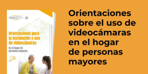 La Aepd publica una guía sobre el uso de la videovigilancia en el hogar de personas mayores