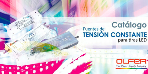 El catálogo de tensión constante de Electrónica OLFER incorpora nuevas series para iluminación profesional